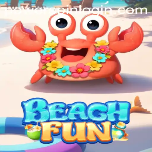 Dive into the Exciting World of BeachFun and Master the Art of PowerSpin