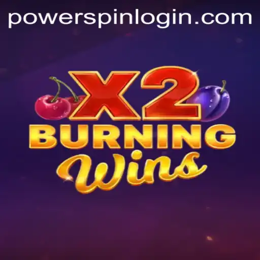 Unleashing the Excitement of BurningWinsX2: A Powerspin Adventure