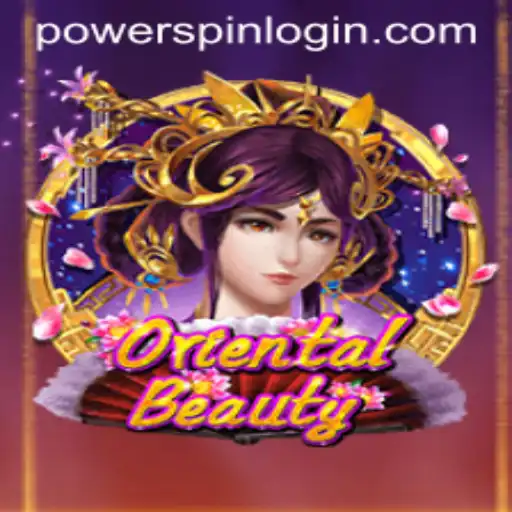 Mastering OrientalBeauty: Unveiling the Exciting World of Powerspin