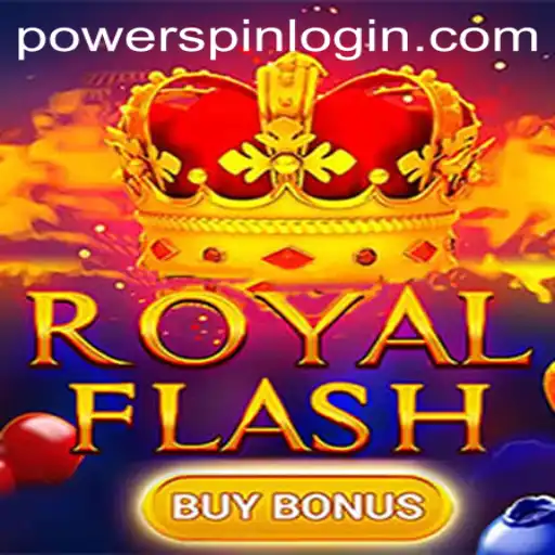RoyalFlashBuyBonus: A Comprehensive Guide to Powerspin Mastery