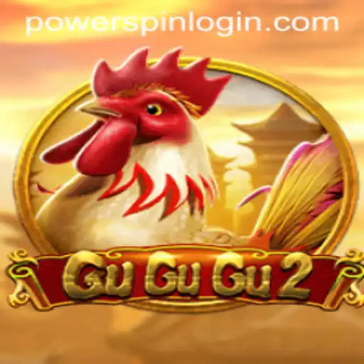 GuGuGu2: Unleashing the Excitement of Powerspin in Modern Gaming