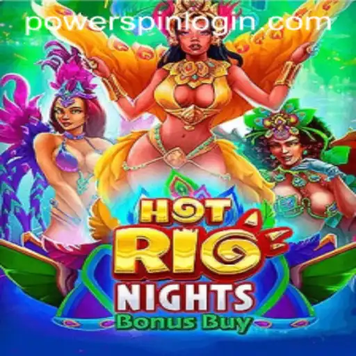 Exploring the Exciting World of HotRioNightsBonusBuy and the Power of Powerspin