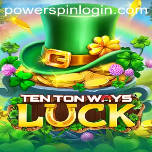 Exploring TenTonWaysLuck: A Captivating Journey into Powerspin